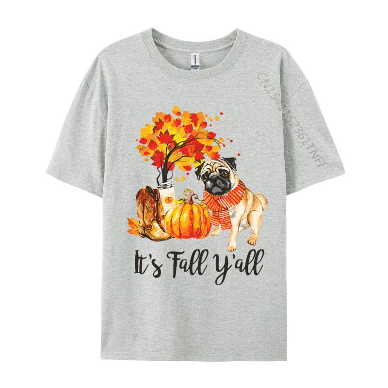 Its Fall Yall Pug Dog Autumn Leaves Tshirt Top Tshirts Tops Tees Graphic Cotton Family Mens Designer T Shirt