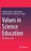 The Values In Science Education : The Shifting Sands Book