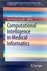 The Computational Intelligence In Medical Informatics Book
