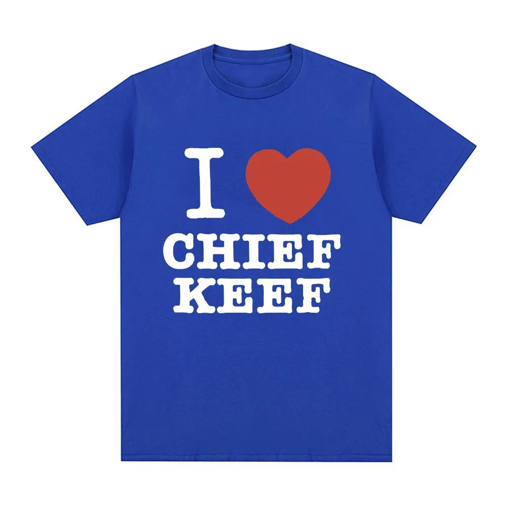 Футболка I Love Chief Keef, мужская модная повседневная футболка с коротким рукавом, винтажные готические хлопковые футболки большого размера в стиле хип-хоп, уличная одежда