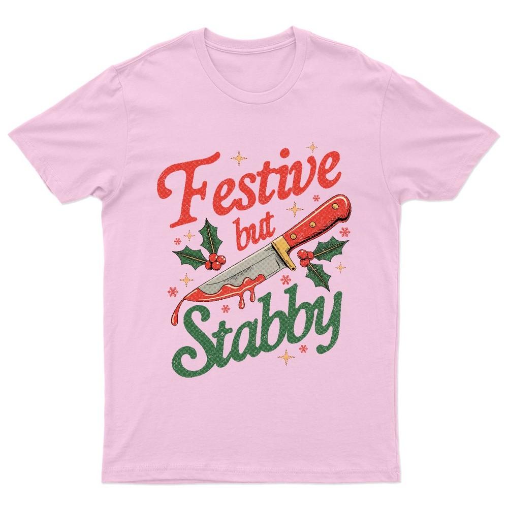 Festive But Stabby Christmas TShirt Unisex Gift Retro Seasonal Funny Xmas