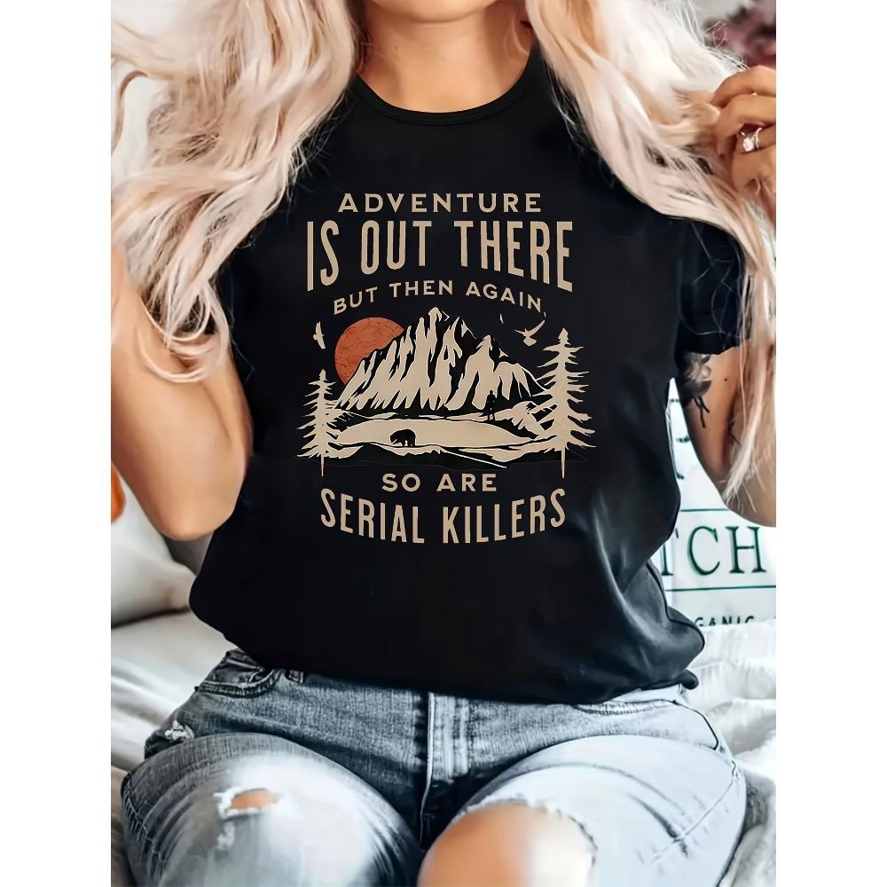 Приключения ждут, но и серийные убийцы тоже Женская футболка Юмор про true crime Графический Повседневный Верх для улицы