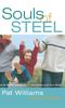 Книга Souls of Steel : How To Build Character In Ourselves and Our Kids