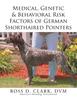 Книга Medical, Genetic & Behavioral Risk Factors of German Shorthaired Pointers
