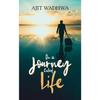 On A Journey Called Life Paperback By Ajit Wadhwa