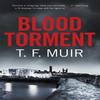 Blood Torment by T.F. Muir Paperback Book 9781472120885