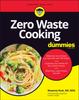 Книга Zero Waste Cooking For Dummies