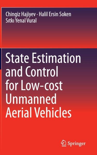 The State Estimation and Control for Low-cost Unmanned Aerial Vehicles Book