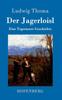 Книга Der Jagerloisl : Eine Tegernseer Geschichte