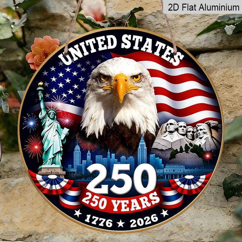 2D Flat Aluminum Sign Independence Day Style 7.87“ X 7.87” Celebrating The 250th Anniversary of The Nation's Founding Suitable for Home, Porch, and