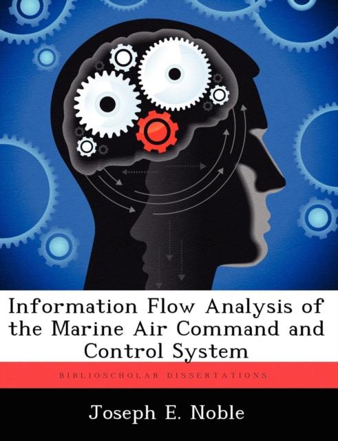 The Information Flow Analysis of the Marine Air Command and Control System Book