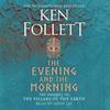 The Evening and the Morning by Ken Follett CDAudio Book 9781529048148