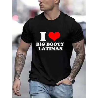 Футболка для мужчин I Love Big Booty Latinas Футболка мужская верхняя повседневная одежда винтажная спортивная одежда свободная одежда тренд короткий рукав
