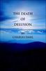 The The Death of Delusion Book