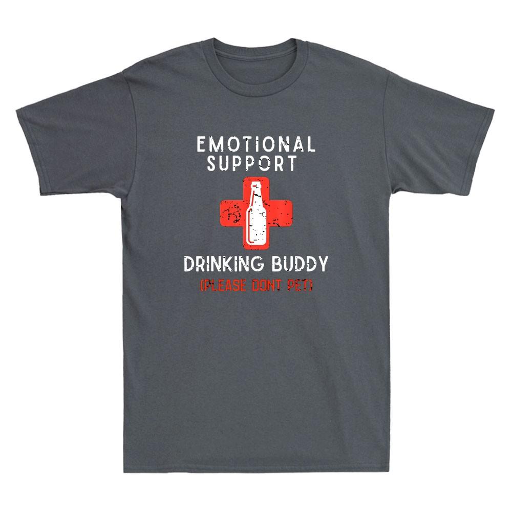 Emotional Support Drinking Buddy Please Dont Pet Funny Drinking Quote Tshirt