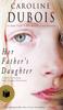 Книга Her Father's Daughter : A Novel of a Touching Father-Daughter Relationship