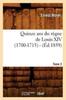 Книга Quinze ANS Du Regne De Louis XIV (1700-1715). Tome 2 (Ed.1859)