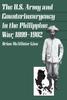 Книга The U.S. Army and Counterinsurgency In the Philippine War, 1899-1902