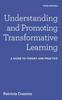 The Understanding and Promoting Transformative Learning : A Guide To Theory and Practice Book