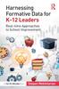 Книга Harnessing Formative Data for K-12 Leaders : Real-time Approaches To School Improvement