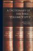 Книга A Dictionary of the Bible .. Volume V.1, Pt.2