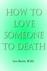 Книга How To Love Someone To Death