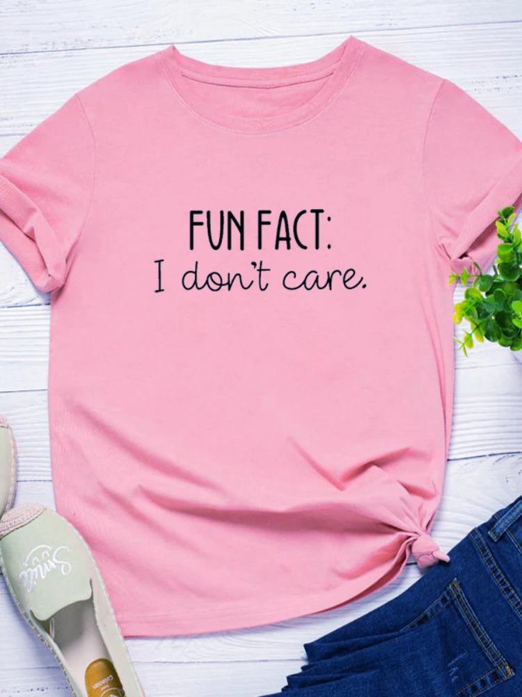 Fun Fact I Don't Care Letter Print Women T Shirt Short Sleeve O Neck Loose Women Tshirt Ladies Tee Shirt Tops Camisetas Mujer