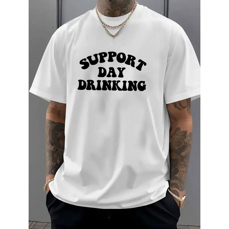 Европейские размеры Мужская футболка с графическим принтом "Support Day Drinking" - Черная повседневная футболка с коротким рукавом и принтом "SUPPORT DAY DRINKING"