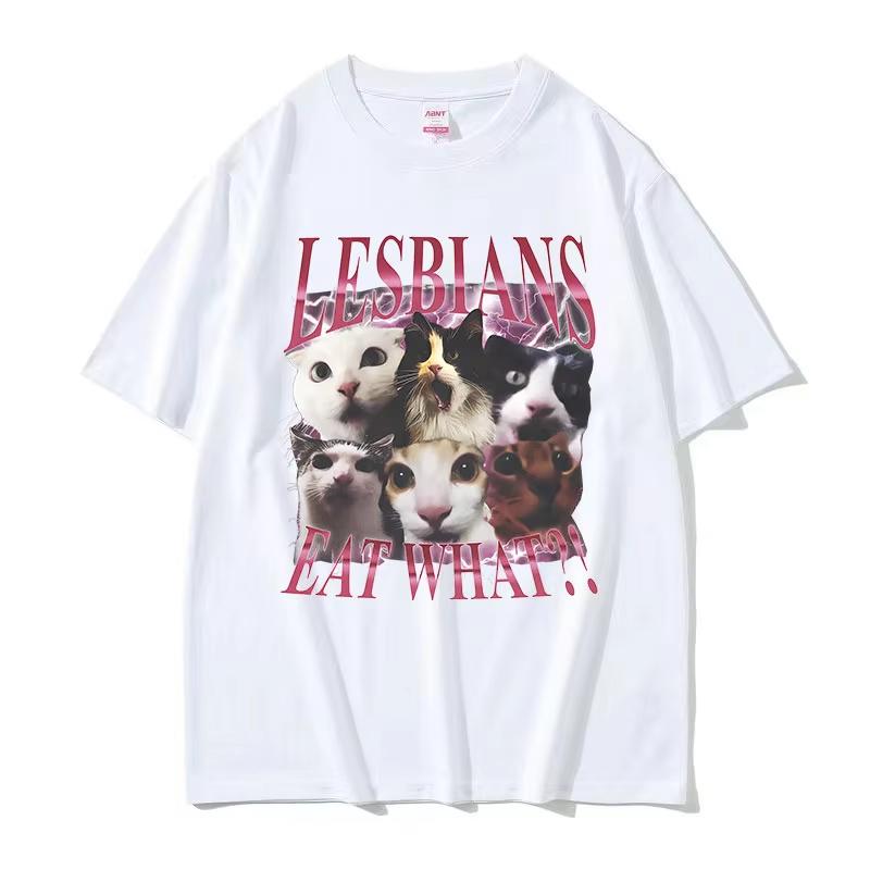 Lesbians Eat What? Funny Cat Meme T Shirts Men Women Summer High Quality Oversized T-shirt Vintage 100% Cotton Tshirt Streetwear