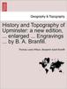 Книга History and Topography of Upminster : A New Edition, ... Enlarged ... Engravings ... by B. A. Branfill. a New Edition
