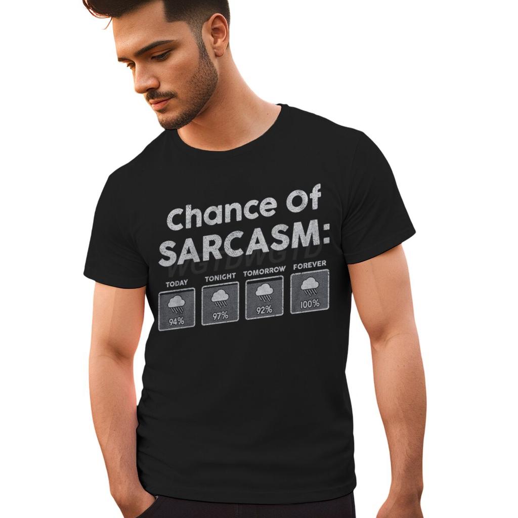 Chance of Sarcasm Today Print T Shirt Men Women Vintage Humor Streetwear Short Sleeve Crewneck Fun Ropa Hombre