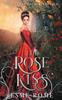 Книга The Rose Kiss Beauty And The Beast Retold by Esme Rome - Paperback