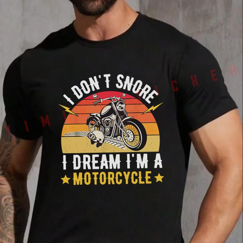I Don't Snore I Dream I'm A Motorcycle Motorbike Men's Fashion T-shirt Casual Summer Comfortable Short Sleeve Tops