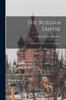 Книга The Russian Empire : Its Resources, Government, and Policy