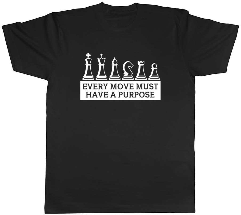 Inspirational Chess Unisexs TShirt Every Move Must have a Purpose Tee Gift