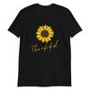 Thankful Sunflower Uplifting Art T-Shirt