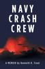Книга Navy Crash Crew A Memoir by Kenneth R. Trout - Paperback