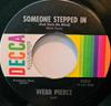 Пластинка 7 дюймов WEBB PIERCE - Someone Stepped In (И Спер У Меня Bl 32855 Decca 1971 US Folk Б/у