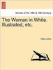 Книга The Woman In White. Illustrated, Etc.