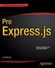 Книга Pro Express.js : Master Express.js: The Node.js Framework For Your Web Development