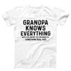 Grandpa Knows Everything Funny Grandpa T-shirts Tops Granddad Birthday Gift Tshirts Best Grandpa Tee Clothes Gift From Grandkids