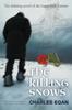 Книга The Killing Snows : The Defining Novel of the Great Irish Famine : 1