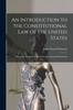 Книга An Introduction To the Constitutional Law of the United States : Especially Designed for Students General and Professional