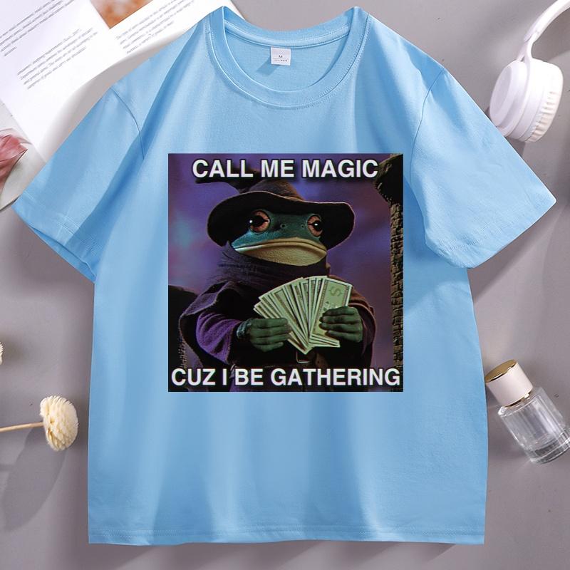 Call Me Magic Cuz I Be Gathering Tshirt The Frog Mage TShirt Funny Wizard Gamer Tee Shirt Casual Round Neck Short Sleeve Tees