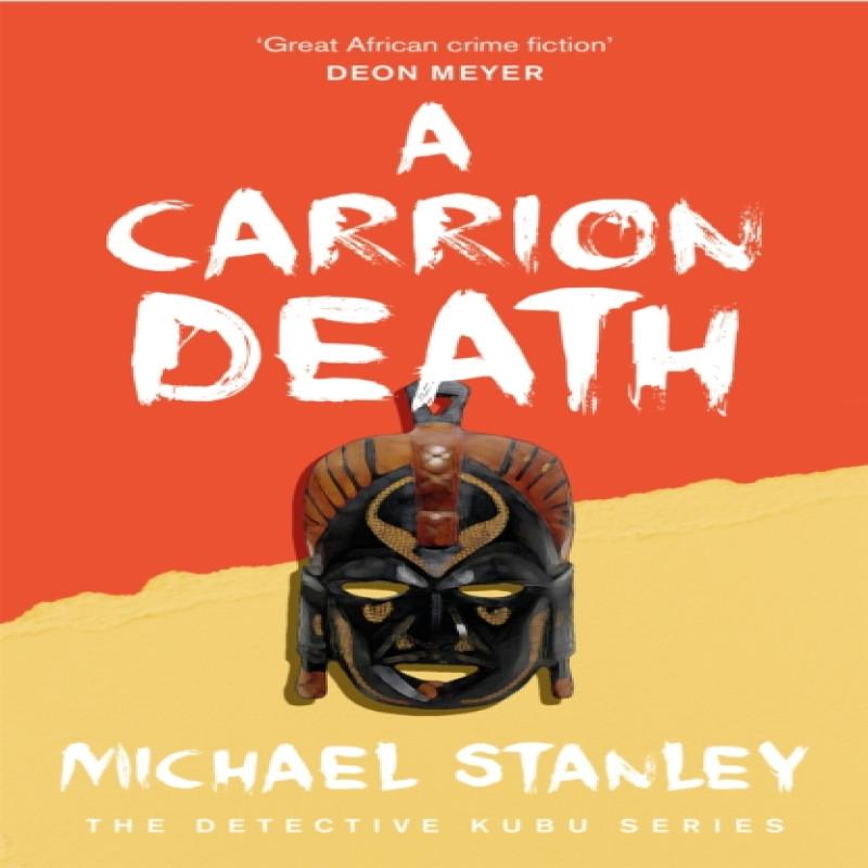 A Carrion Death Detective Kubu Book 1 by Michael Stanley Paperback... 9780755344062