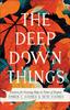 Книга The Deep Down Things – Practices for Growing Hope In Times of Despair