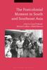 Книга The Postcolonial Moment In South and Southeast Asia