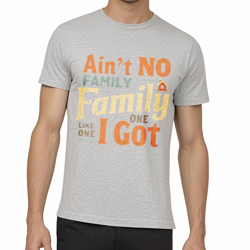 Minimalist Tshirt Casual Tee Street Wear Women summer tshirt Daily Wear Aint No Family Like One I Got Basic Unisex Tshirt