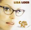 CD LISA LOEB, LINDY ROBBINS, TOM SCHUY - Cake & Pie UICA2004 A&M 2001 Japan ObiRock Used