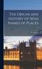 Книга The Origin and History of Irish Names of Places; 2